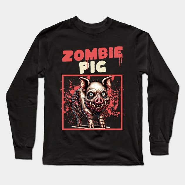 Zombie Pig funny Long Sleeve T-Shirt by woormle